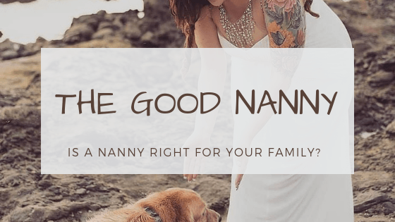 Should you get a nanny? My interview with The Good Nanny