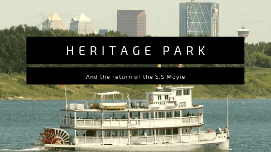 Heritage Park and The S.S. Moyie