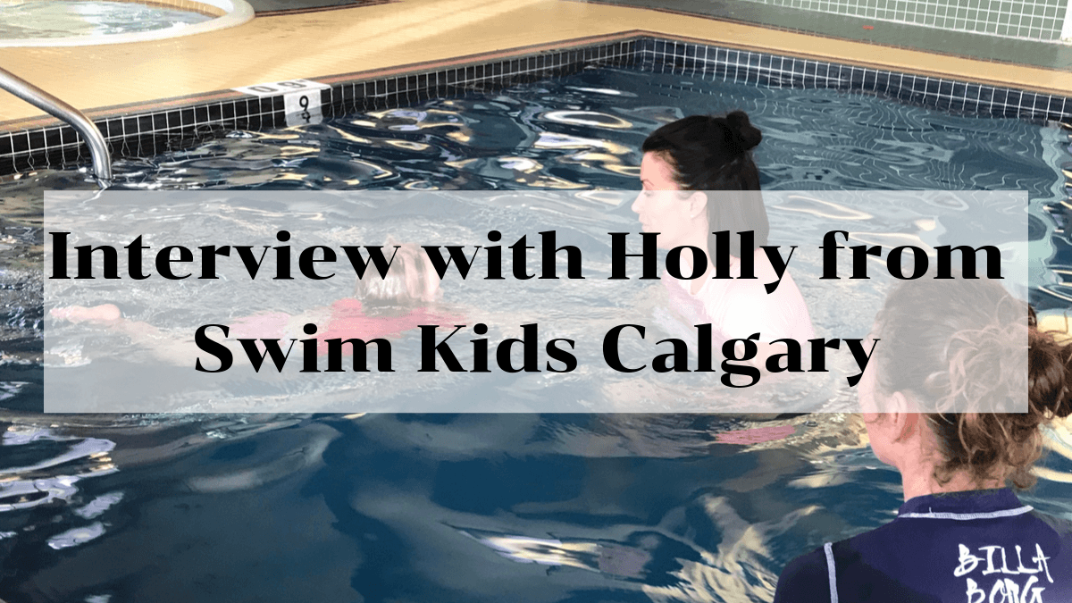 Interview with Holly from Swim Kids Calgary